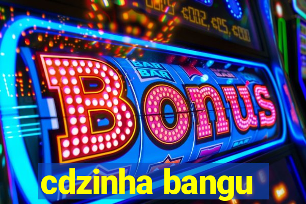 cdzinha bangu